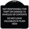Signmission Not Responsible for Theft or Damage to Vehicle Do Not Leave Valuables in Plain View, BS-1818-23542 A-DES-BS-1818-23542 - alternate 1